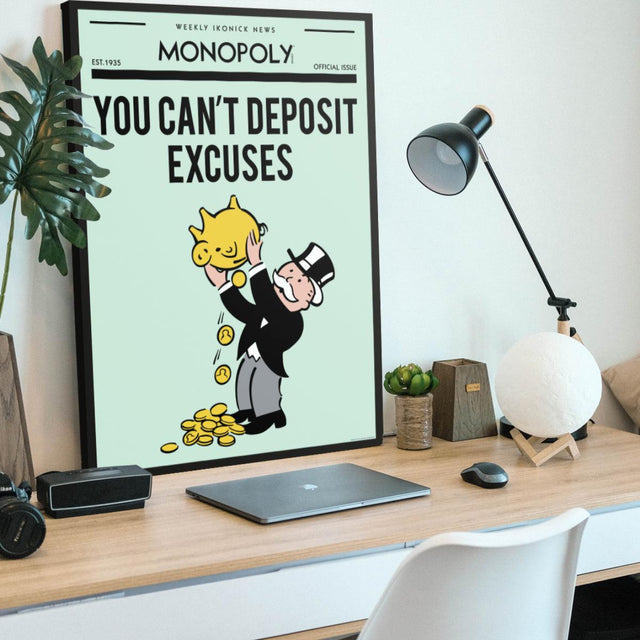 YOU CAN'T DEPOSIT EXCUSES WALL ART