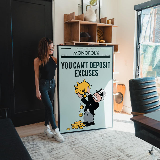 YOU CAN'T DEPOSIT EXCUSES WALL ART